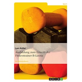 Ausbildung zum Erwerb der Fitnesstrainer-B-Lizenz