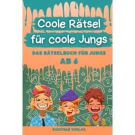 Coole Rätsel für coole Jungs: Das Rätselbuch für Jungs ab 6 (Labyrinthe, Malen nach Zahlen, 4x4-Sudoku für Kinder)