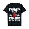 Original body rebuilt engine runs like a charm T-Shirt