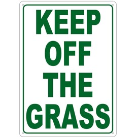 Keep of The Grass Sign. (Rust Free, Aluminium 10X14inch)