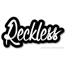 Own The Avenue Reckless JDM Racing Drifting Drag Funny Joke Vinyl Sticker Decal Model No 2 FC