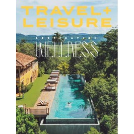 Travel + Leisure Magazine (October 2024 Issue) Destination Wellness