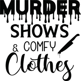 Murder Shows and Comfy Clothes Crime TV Vinyl Decal Sticker for Car/Window/Wall (Baby Pink Gloss)