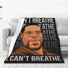 I CAN'T BREATHE Blanket, Soft Warm Throw Blanket, Warm Nap