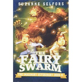 The Fairy Swarm (The Imaginary Veterinary, 6)