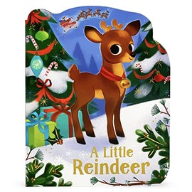 A Little Reindeer - A Reindeer-Shaped Christmas Board Book (Small Shaped Children's Christmas Board Book)