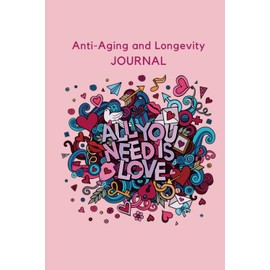  Anti-Aging and Longevity Journal: Love