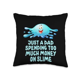 Slime Kit Squishy Ooze Colorful Slime Puns Just A Dad Spending Too Much Money On Slime Throw Pillow, 16x16, Multicolor