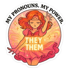 Anime Activist Magical Girl Transforms They/Them Pronouns Sticker (3" x 3.25")