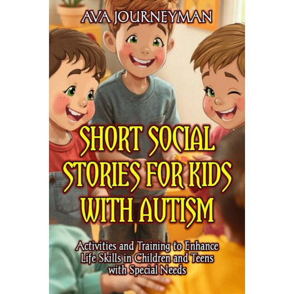 Short Social Stories for Kids with Autism: Activities and Training