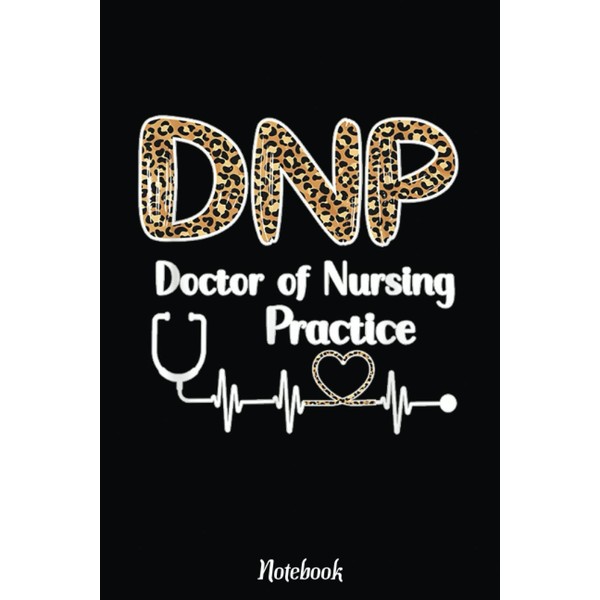 Doctor Of Nursing Practices Graduation DNPs Nurse Notebook: Cute &