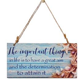 Motivational Wall Art Sign Plaque, Wooden Hanging Decoration, Wood Inspirational Quotes for Room Decor - the important thing in life is to have a great aim and the determination to attain it, 20x10 cm