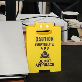 Caution Overstimulated Desk Sign – Funny Acrylic Office Desk Warning Sign – Do Not Approach Tabletop Display for Coworkers, Home Office, Therapy Spaces