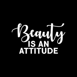 Vinyl Wall Art Decal - Beauty is an Attitude - 12.5" x 22" - Modern Cute Optimistic Quote Sticker for Office Coffee Shop Bedroom Closet Living Room Playroom Kids Room Decor