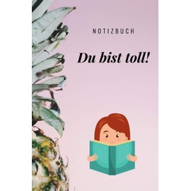 DU BIST TOLL NOTIZBUCH: A5 Notizbuch liniert als Geschenk für Schwester Freundin Tante | Dankebuch | Kleines Dankeschoen | Abschiedsgeschenk | Geburtstagsgeschenk
