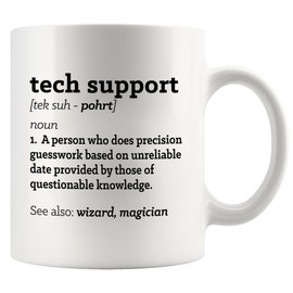 Tech Support Definition Mug Technical Support Gifts Computer Programmer IT Tech Support Engineer Support Specialist Novelty Drinkware Ceramic Mug 11 oz White