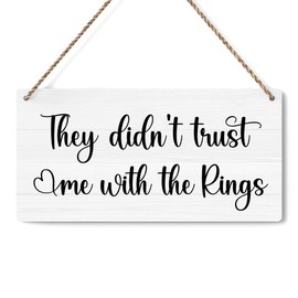 BELLOWDEER Rustic Wedding Sign They Didn't Trust Me With the Rings, Funny Wedding Decor Wedding Stuff Engagement Wedding Decorations, Ring Bearer Sign 12x6 Inches (White)