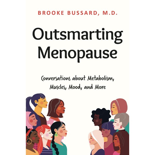 Outsmarting Menopause: Conversations about Metabolism, Muscles, Mood, and More