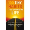 100 Tiny Habits That Changed My Life