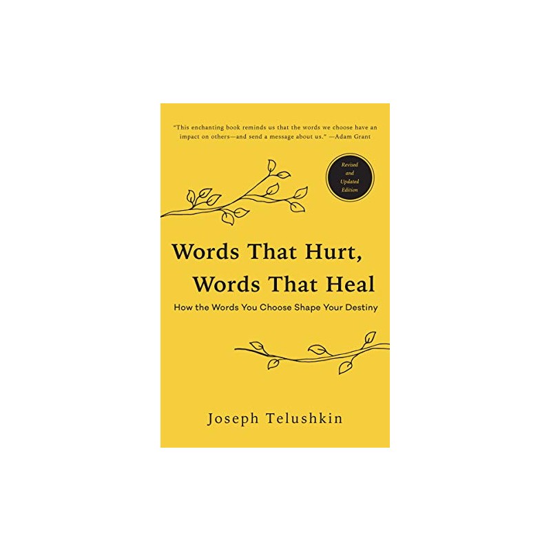 Words That Hurt, Words That Heal, Revised Edition: How the