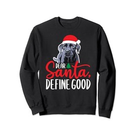 Funny Black Lab Christmas Dear Santa Labrador Retriever Sweatshirt