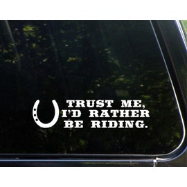 Sweet Tea Decals Trust Me I'd Rather Be Riding - 8 3/4" x 2 1/4"- Vinyl Die Cut Decal for Windows, Trucks, Cars, Laptops, Glasses. Mugs, Etc.