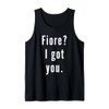 Fiore? I.Got.You. Tank Top