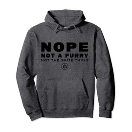 Nope Not A Furry Not The Same Thing Alter Otherkin Therian Pullover Hoodie