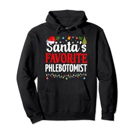 Santa’s Favorite Phlebotomist Cool Christmas Phlebotomy RN Pullover Hoodie