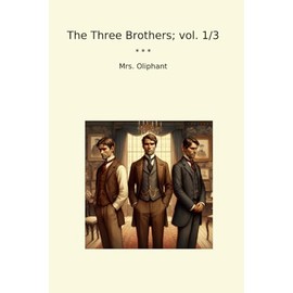 The Three Brothers; vol. 1/3