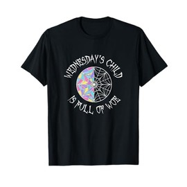 Wednesday's Child is Full of Woe Black Round Colored Window T-Shirt