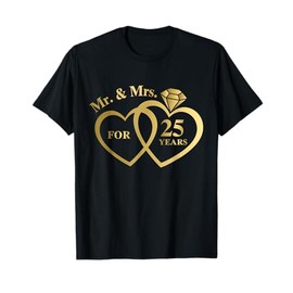 Mr And Mrs For 25 Years 25th Wedding Anniversary Couple T-Shirt
