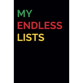 My Endless Lists | Funny Notebook for Women and Men: Gag Gift For Work Colleagues Coworkers Boss Friend Family | Stocking Stuffers
