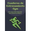 Cuaderno De Entrenamiento Gym Para Ganar Masa Muscular Para