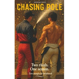 Chasing Pole: A satirical romance from the world of Formula 1
