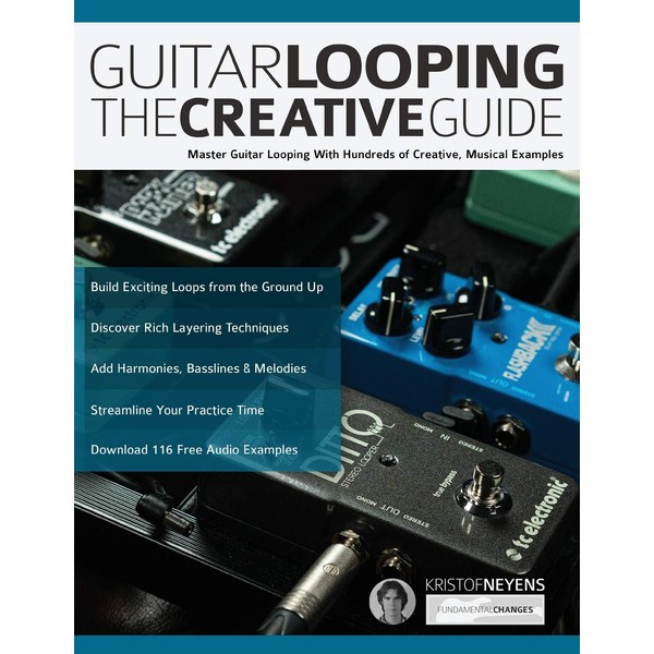 Guitar Looping The Creative Guide: Master Guitar Looping With Hundreds