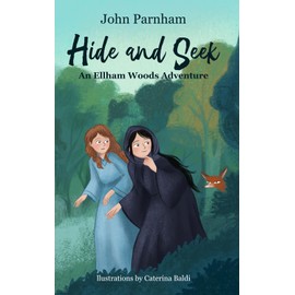 Hide And Seek: An Ellham Woods Adventure