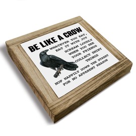 Be Like A Crow Sign, Crow Sign, Inspirational Wood Box Decor, Motivational Gift For Friends Colleague, Country Farmhouse Style Wood Box Decor Signs, Funny Farmhouse Home Office Decoration