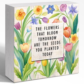 The Flowers That Bloom Tomorrow Wooden Box Sign Spring,Spring Wood Block Signs,Inspirational Wooden Box Sign,Wooden Spring Plaque Decor for Home Garden Farmhouse Shelf Desk Wall Decor