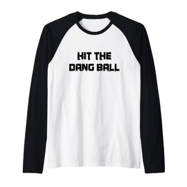 Retro Hit the Dang Ball, Baseball Saying Cool Apparel Raglan Baseball Tee