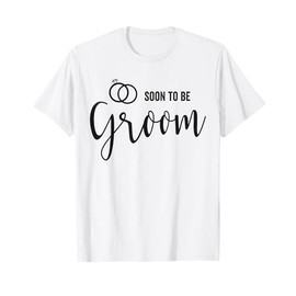 Soon to be Groom to be Wedding Engagement T-Shirt