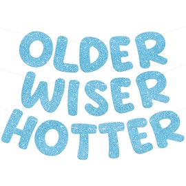Glitter Older Wiser Hotter Banner, Happy Birthday Party Banner Funny Birthday Banner for Men&Women 30th 40th 50th 60th 70th 80th Birthday Party Decorations Birthday Sign (Sky Blue)