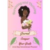 Surviving and Thriving Journal: A 60 day intentional goal conquering
