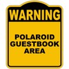 POLAROID GUESTBOOK AREA Warning Yellow Black Aluminum Composite Sign 15