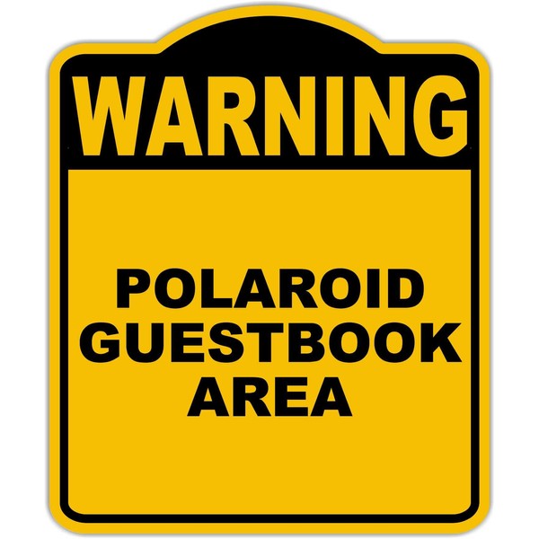 POLAROID GUESTBOOK AREA Warning Yellow Black Aluminum Composite Sign 15