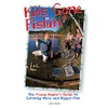 Kids Gone Fishin': The Young Angler's Guide to Catching More
