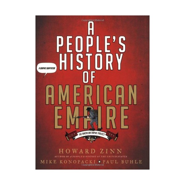 A People's History of American Empire: The American Empire Project,