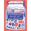 Fermenter presque tout avec presque rien