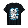 More Bubbles Less Troubles Homemade Soap T-Shirt