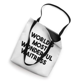 Waitress Funny - World's Most Wonderful Waitress Tote Bag